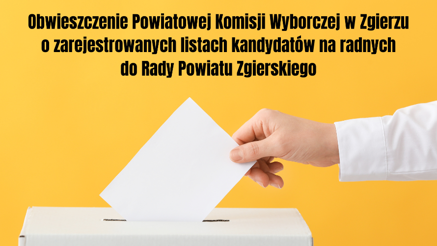 Obwieszczenie Powiatowej Komisji Wyborczej w Zgierzu o zarejestrowanych listach kandydatów na radnych